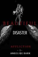 Affliction: The Beautiful Disaster Series 1519781318 Book Cover