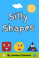 Silly Shapes: My First Shape Book B0F63XN6H1 Book Cover