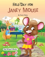 Field Day for Janey Mouse 1737206102 Book Cover