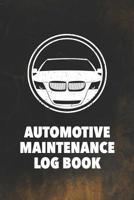 Automotive Maintenance Log Book: Log Book to Record Your Car or Vehicles Repairs and Maintenance (6696 Repair or Maintenance Entries) 1092110275 Book Cover