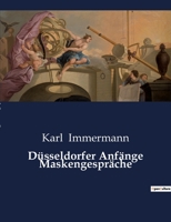 Dsseldorfer Anfnge. Maskengesprche 1482580764 Book Cover