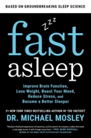 Fast Asleep: Improve Brain Function, Lose Weight, Boost Your Mood, Reduce Stress, and Become a Better Sleeper 198210693X Book Cover