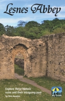 Lesnes Abbey: A Guide to the Historic Ruins at Abbey Wood 1712893351 Book Cover