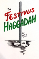 The Festivus Haggadah 1678113654 Book Cover