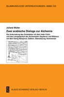 Zwei Arabische Dialoge Zur Alchemie: Die Unterredung Des Aristoteles Mit Dem Inder Yuhin Und Das Lehrgespräch Der Alchemisten Qaydarus Und Mitawus Mit 3879974144 Book Cover