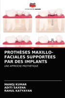 PROTHÈSES MAXILLO-FACIALES SUPPORTÉES PAR DES IMPLANTS: UNE APPROCHE PROTHÉTIQUE 6203402540 Book Cover