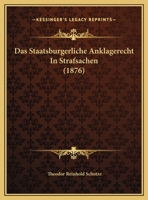 Das Staatsburgerliche Anklagerecht In Strafsachen 1160376158 Book Cover