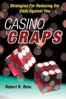 Casino Craps: Strategies for Reducing the Odds Against You 1569801371 Book Cover