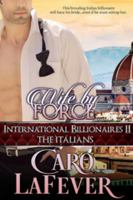 Wife By Force: International Billionaires II: The Italians 1945007109 Book Cover