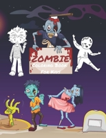 Zombie Coloring Book for Kids: Fun and Unique Halloween Coloring Pages for Kids who Love Zombie B08KGBCYH9 Book Cover