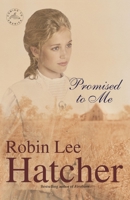 Promised to Me 0310235553 Book Cover