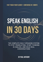 Speak English in 30 Days for Chinese Speakers: The Complete Daily Speaking System to Stop Translating, Start Thinking in English, and Hold Real Conversations B0GYWMTY36 Book Cover