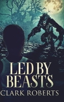 Led by Beasts 100649569X Book Cover