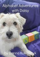 Alphabet Adventures with Daisy 1519132948 Book Cover