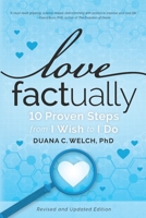 Love Factually: 10 Proven Steps from I Wish to I Do 0986333204 Book Cover