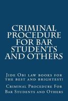 Criminal Procedure For Bar Students and Others: Jide Obi law books for the best and brightest! 1530219450 Book Cover
