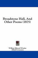 Broadstone Hall, and Other Poems 1377030881 Book Cover