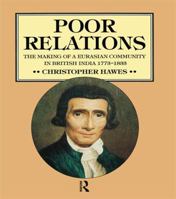 Poor Relations: The Making of a Eurasian Community in British India, 1773-1833 1138995134 Book Cover