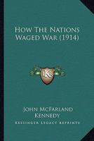 How The Nations Waged War 1987618866 Book Cover