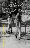 Behind Closed Doors B09CGFWRW9 Book Cover