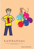 Luftballons: Antworten Auf Fragen, Die Ihre Kinder Stellen. Opa Erzahlt Und Experimentiert Mit Seinem Enkel 1492810789 Book Cover