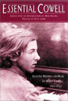 Essential Cowell: Selected Writings on Music 0929701631 Book Cover