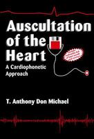 Auscultation of the Heart: A Cardiophonetic Approach 0070180059 Book Cover