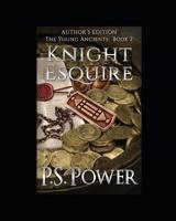 Author's Edition: Knight Esquire 1081747269 Book Cover