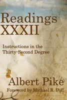 Readings XXXII: Instructions in the Thirty-Second Degree 161342101X Book Cover