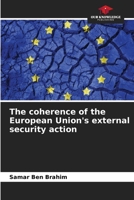 The coherence of the European Union's external security action 6206106373 Book Cover