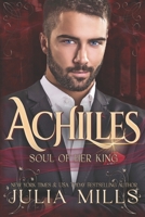 Achilles: Soul of Her King 1540662225 Book Cover