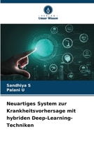Neuartiges System zur Krankheitsvorhersage mit hybriden Deep-Learning-Techniken 6206031675 Book Cover