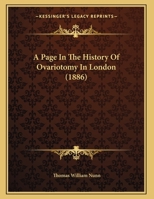 A Page in the History of Ovariotomy in London 102192444X Book Cover
