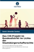 Das CID-Projekt im Bundesdistrikt im Lichte der Staatsbürgerschaftsrechte: Eine kritische Betrachtung des SEEDF-Sportinitiativzentrums als öffentliche Politik des Bildungssports 6206036669 Book Cover