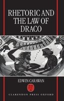 Rhetoric and the Law of Draco 0198150865 Book Cover