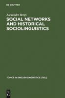 Social Networks and Historical Sociolinguistics: Studies in Morphosyntactic Variation in the Paston Letters 3110183102 Book Cover