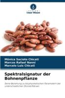 Spektralsignatur der Bohnenpflanze: Seine Beziehung zu biophysikalischen Parametern bei unterschiedlichen Stickstoffdosen (German Edition) 6208771188 Book Cover