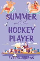 Summer with the Hockey Player B0FHK5YMJC Book Cover