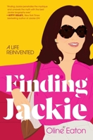 Finding Jackie: A Life Reinvented 1635767938 Book Cover