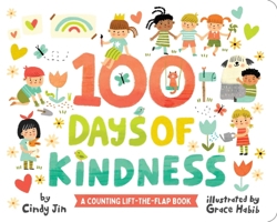 100 Days of Kindness: A Counting Lift-the-Flap Book 1665913231 Book Cover