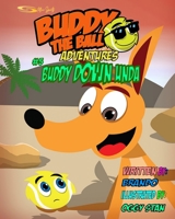 Buddy the Ball Adventures Volume Five: Buddy Down Unda 1985317168 Book Cover