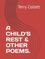 A Child's Rest & Other Poems. 1521297800 Book Cover