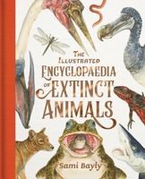 The Illustrated Encyclopaedia of Extinct Animals 0734421397 Book Cover