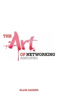 The Art of Networking, Simplified B0GGCXCM9V Book Cover