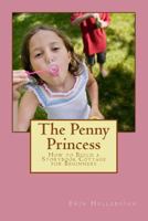 The Penny Princess: How to Build a Storybook Cottage for Beginners 1523764872 Book Cover