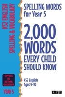 Spelling Words for Year 5: 2,000 Words Every Child Should Know (KS2 English Ages 9-10) 1912956187 Book Cover