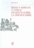 Reyes y siervos, y otros escritos sobre la servidumbre 8433837710 Book Cover