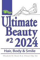 Ultimate Beauty 2024 #2: Hair, Body and Smile 1923212117 Book Cover