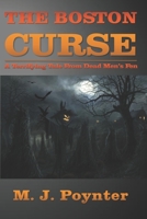The Boston Curse: A Terrifying Tale from Dead Men's Fen 1508933634 Book Cover