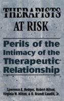 Therapists at Risk: Perils of the Intimacy of the Therapeutic Relationship 1568218273 Book Cover